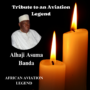 A Tribute to a Magnanimous Aviation Legend: Alhaji Asuma Banda